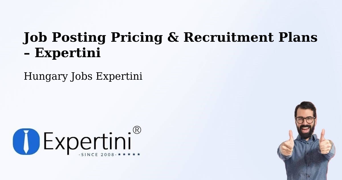 Job Posting Pricing & Recruitment Plans – Kakucs - Kakucs, Hungary Jobs Expertini